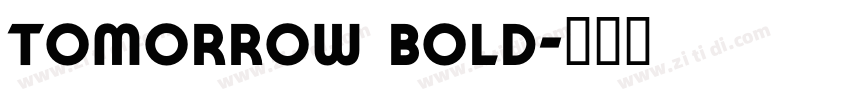tomorrow bold字体转换 tomorrow bold字体转换